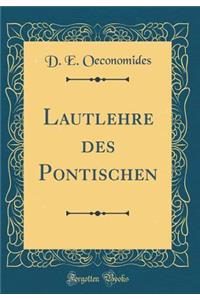 Lautlehre Des Pontischen (Classic Reprint)