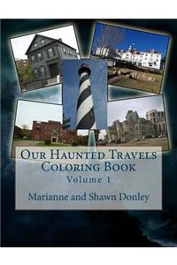 Our Haunted Travels Coloring Book - Volume 1