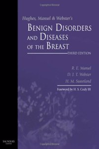 Hughes, Mansel & Webster's Benign Disorders and Diseases of the Breast