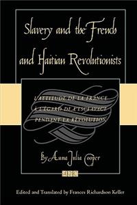 Slavery and the French and Haitian Revolutionists