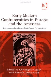 Early Modern Confraternities in Europe and the Americas