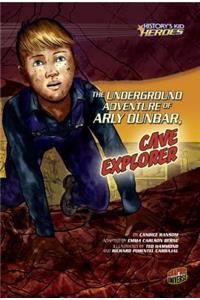 The Underground Adventure of Arly Dunbar, Cave Explorer