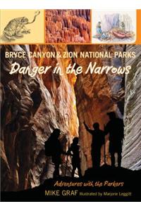 Bryce Canyon and Zion National Parks: Danger in the Narrows