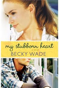 My Stubborn Heart