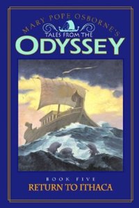 Odyssey #5: Return to Ithaca: Tales from the Odyssey: Return to Ithaca - Book #5: Mary Pope Osborne's Tales from the Odyssey (Tales from the Odyssey, 5)