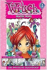 W.I.T.C.H. Graphic Novel #1: The Power of Friendship (W.I.T.C.H. Graphic Novels)