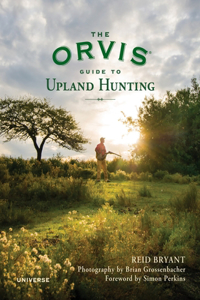 The Orvis Guide to Upland Hunting