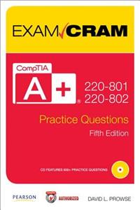 Comptia A+ 220-801 and 220-802 Practice Questions Exam Cram