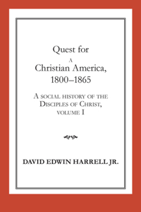 Quest for a Christian America, 1800-1865