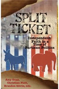 Split Ticket: Independent Faith in a Time of Partisan Politics