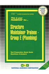 Structure Maintainer Trainee, Group E (Plumbing)