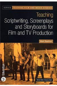 Teaching Scriptwriting, Screenplays and Storyboards for Film and TV Production