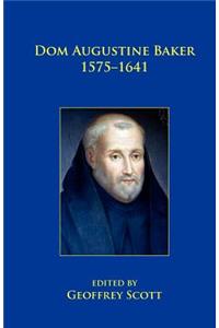 Dom Augustine Baker 1575-1641