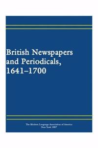 British Newspapers and Periodicals, 1641–1700