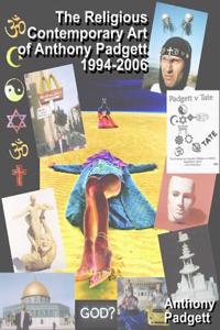 Religious Contemporary Art of Anthony Padgett 1994-2006