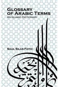 Glossary of Arabic Terms (an Islamic Dictionary)