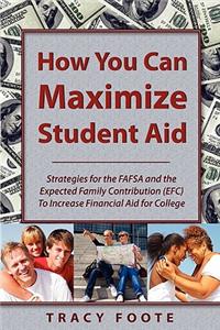 How You Can Maximize Student Aid