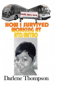 How I Survived Working at RTD/Metro: (Watch Your Back!)