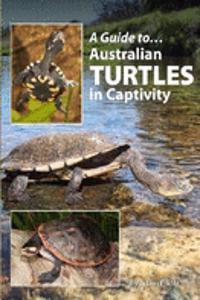 Guide to Australian Turtles in Captivity