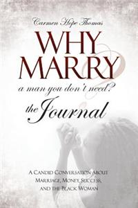 Why Marry a Man You Don't Need