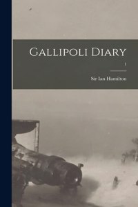 Gallipoli Diary; 1