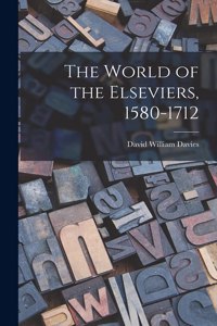 World of the Elseviers, 1580-1712