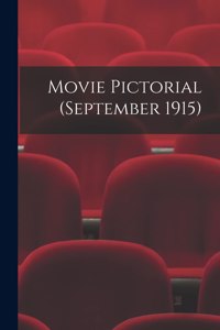 Movie Pictorial (September 1915)
