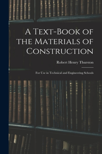 Text-Book of the Materials of Construction