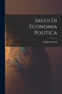 Saggi Di Economia Politica