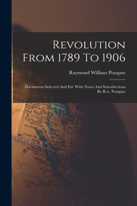 Revolution From 1789 To 1906