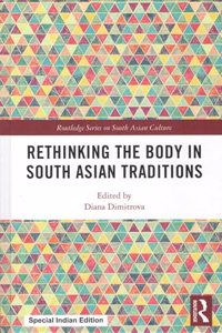 Rethinking the Body in South Asian Traditions