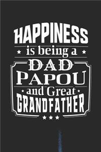 Happiness Is Being A Dad Papou & Great Grandfather
