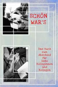 SCHÖN WAR'S - Das Buch zum Abschied für liebe Kolleginnen und Kollegen