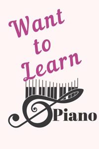 Want To Learn Piano