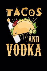 Tacos And Vodka