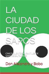 La Ciudad de Los Sapos