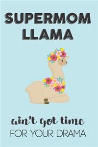 Supermom Llama Aint Got Time For Your Drama