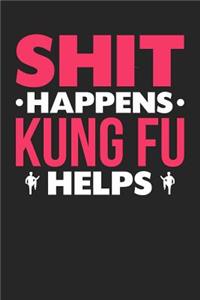 Shit Happens Kung Fu Helps