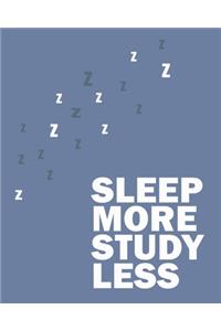 Sleep More Study Less