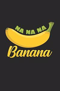 Banana na na na