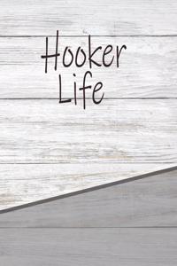 Hooker Life: Personalized Rustic Journal, Notebook Lined Pages 120 Pages 6x9