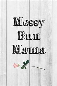 Messy Bun Mama