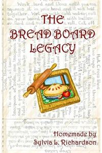 The Bread Board Legacy