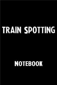 Train Spotting Notebook