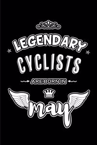 Legendary Cyclists are born in May