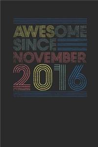 Awesome Since November 2016