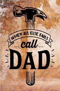 When All Else Fails Call Dad