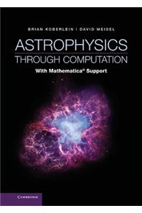 Astrophysics Through Computation