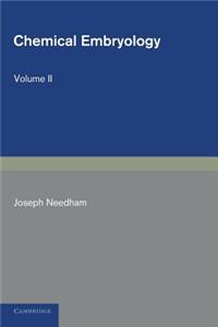 Chemical Embryology: Volume 2