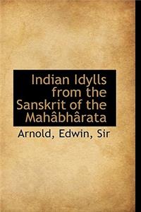 Indian Idylls from the Sanskrit of the Mahabharata